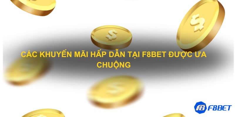 Các khuyến mãi hấp dẫn tại F8bet