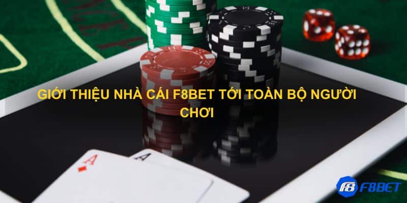 Giới thiệu nhà cái F8bet tới toàn bộ người chơi