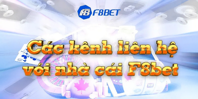 Liên hệ F8bet nhanh chóng