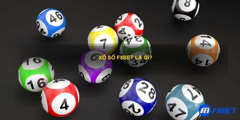 Xổ số F8BET mang đến sân chơi giải trí cực khủng